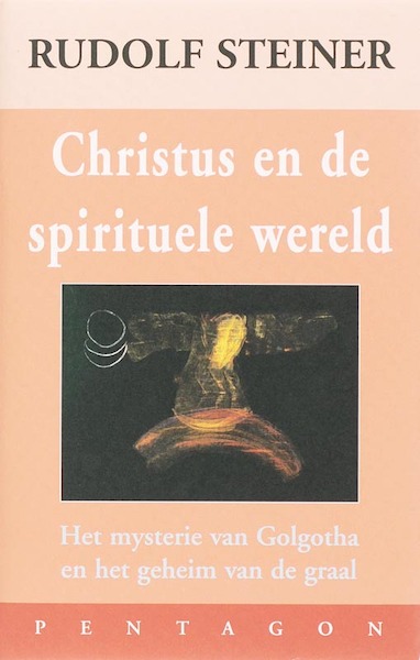 Christus en de spirituele wereld - Rudolf Steiner (ISBN 9789072052674)