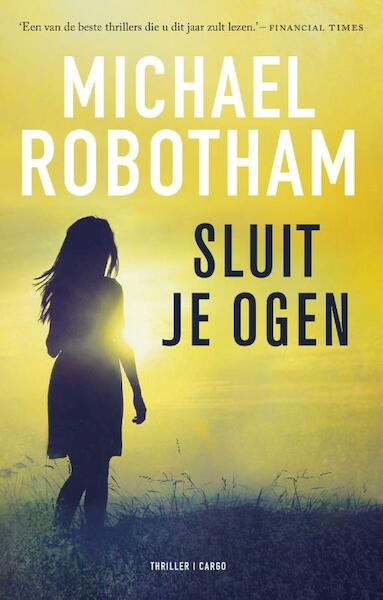 Sluit je ogen - Michael Robotham (ISBN 9789023499695)