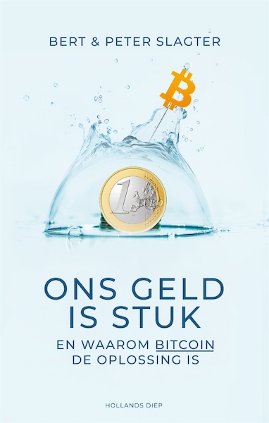 Ons geld is stuk - Peter Slagter, Bert Slagter (ISBN 9789048859511)