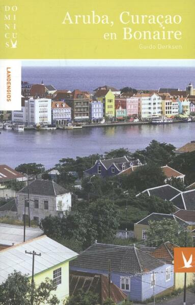 Aruba, Bonaire en Curacao - Guido Derksen (ISBN 9789025752705)