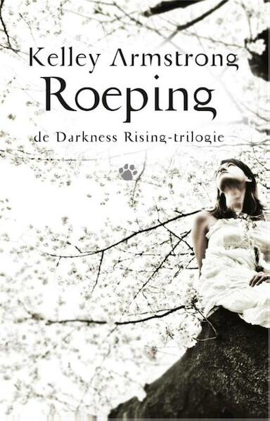 Roeping - Kelley Armstrong (ISBN 9789048817238)