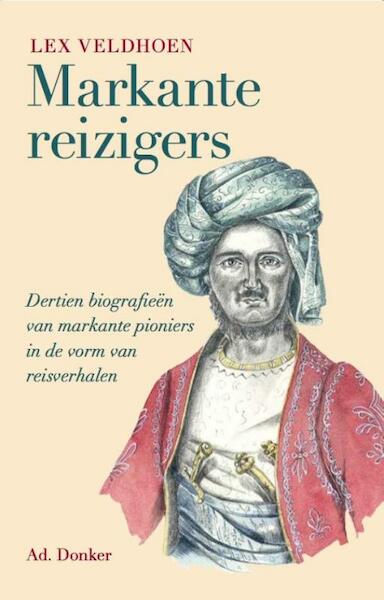 Markante reizigers - Lex Veldhoen (ISBN 9789061006961)
