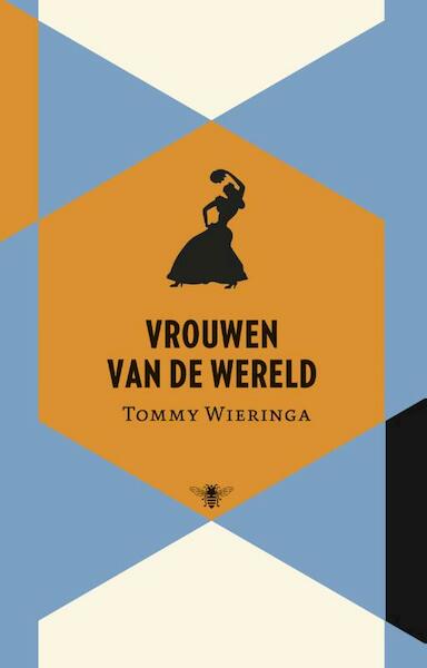 De wereld zoals ze is - Tommy Wieringa (ISBN 9789023448365)