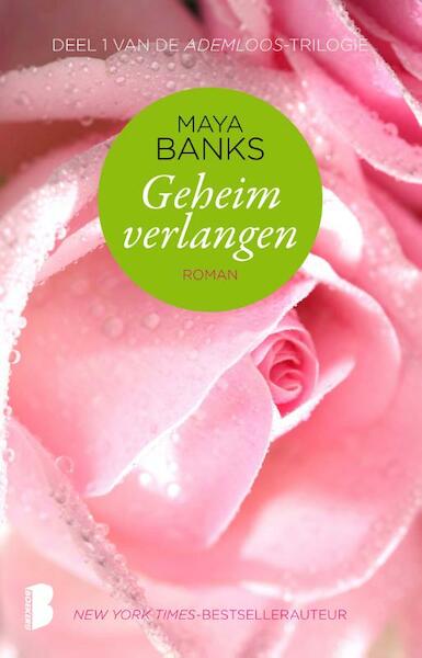 Geheim verlangen deel 1 - Maya Banks (ISBN 9789022565773)