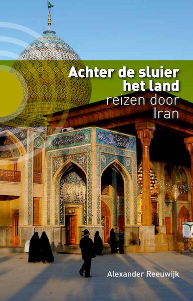 Achter de sluier het land - Alexander Reeuwijk (ISBN 9789491065910)