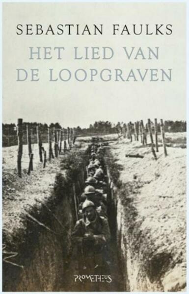 Lied van de loopgraven - Sebastian Faulks (ISBN 9789044634259)