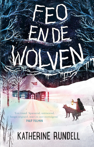 Feo en de wolven - Katherine Rundell (ISBN 9789024580927)