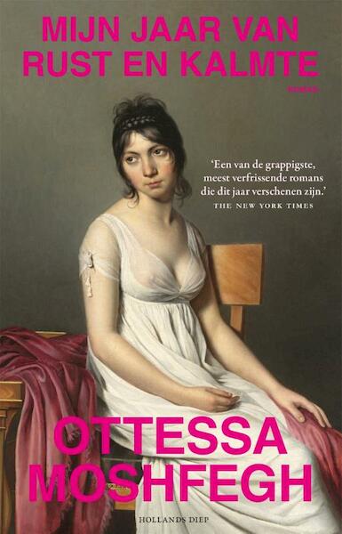 Mijn jaar van rust en kalmte - Ottessa Moshfegh (ISBN 9789048846047)