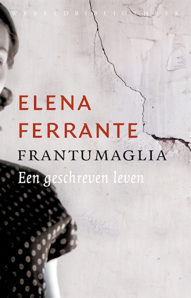 Frantumaglia - Elena Ferrante (ISBN 9789028442689)