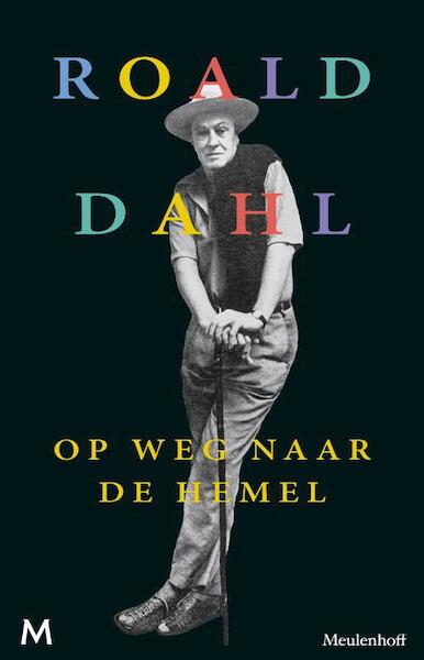 Op weg naar de hemel - Roald Dahl (ISBN 9789460238093)