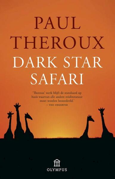 Dark star safari - Paul Theroux (ISBN 9789046704165)