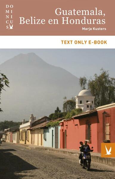 Guatemala, belize en honduras - Marja Kusters (ISBN 9789025759391)