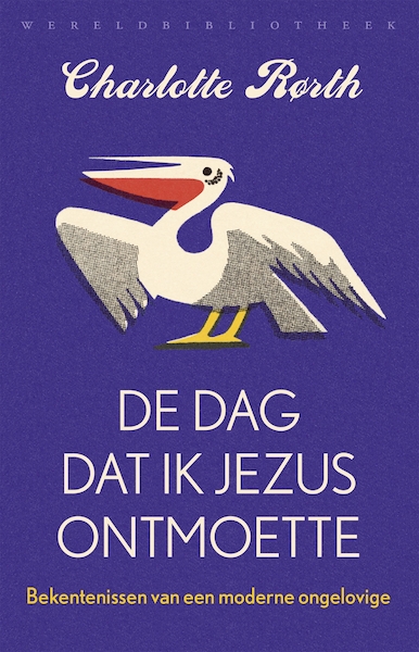 De dag dat ik Jezus ontmoette - Charlotte Rørth (ISBN 9789028442627)