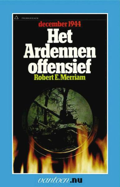 Ardennenoffensief - R.E. Merriam (ISBN 9789031503605)