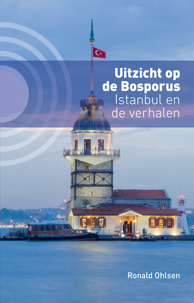 Uitzicht op de Bosporus - Ronald Ohlsen (ISBN 9789492190499)