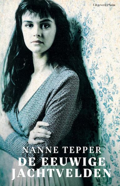 De eeuwige jachtvelden - Nanne Tepper (ISBN 9789493256606)