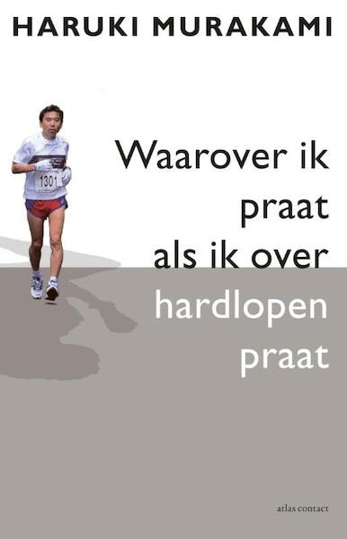 Waarover ik praat als ik over hardlopen praat - Haruki Murakami (ISBN 9789048222827)