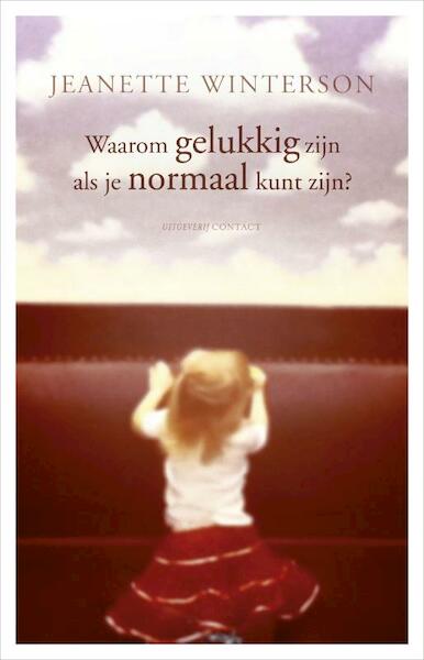 waarom gelukkig zijn als je ook normaal kunt zijn? - Jeanette Winterson (ISBN 9789025437169)