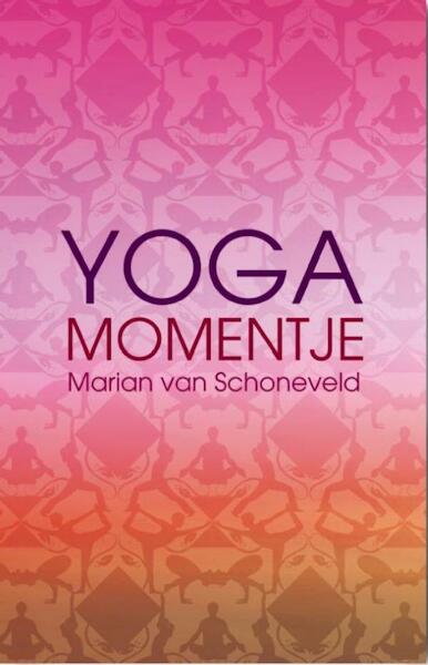 Yogamomentje - Marian van Schoneveld (ISBN 9789045313719)