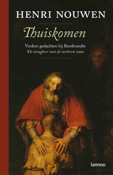 Thuiskomen - Henri Nouwen, Henri J.M. Nouwen (ISBN 9789020984200)