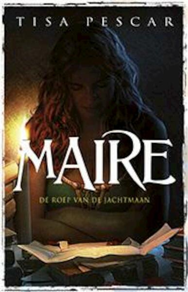 Maire de roep van de jachtmaan - Tisa Pescar (ISBN 9789024563852)