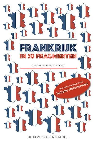 Frankrijk in 50 fragmenten - Caspar Visser 't Hooft (ISBN 9789461851932)