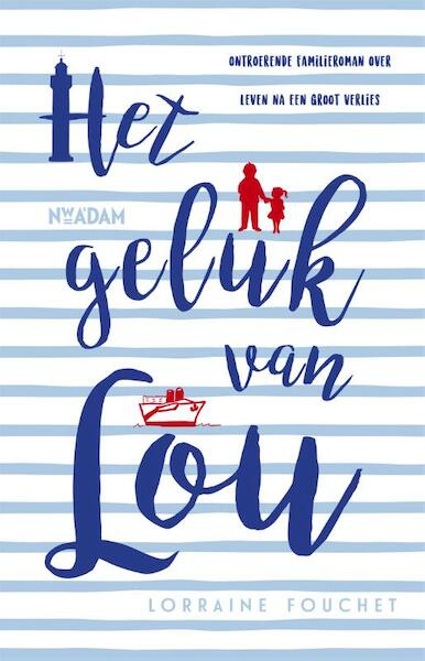 Het geluk van Lou - Lorraine Fouchet (ISBN 9789046822180)