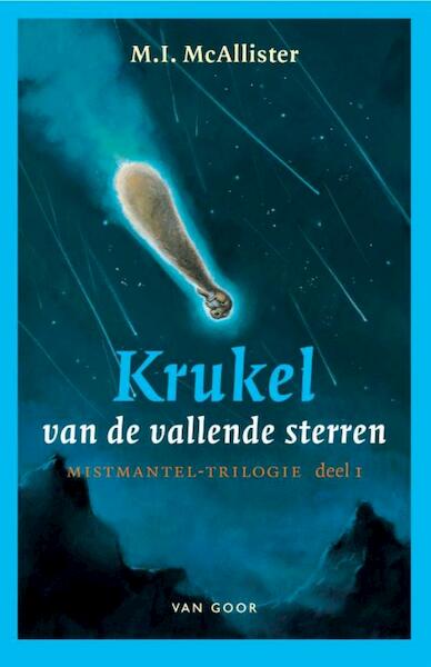 Mistmantel trilogie / Deel 1 Krukel van de vallende sterren - M.I. McAllister (ISBN 9789000313174)