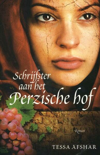 Schrijfster aan het Perzische hof - Tessa Afshar (ISBN 9789029720021)