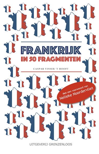 Frankrijk in 50 fragmenten - Caspar Visser 't Hooft (ISBN 9789461851956)