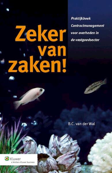 Zeker van zaken ! - B.C. van der Wal (ISBN 9789013119411)