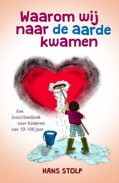 Waarom wij naar de aarde kwamen - Hans Stolp (ISBN 9789020212242)