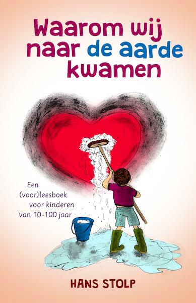 Waarom wij naar de aarde kwamen - Hans Stolp (ISBN 9789020212259)