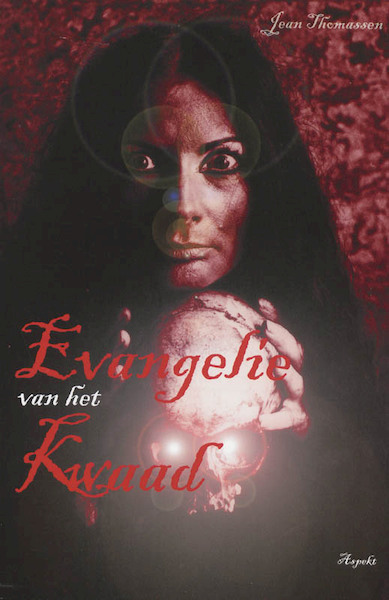 Evangelie van het kwaad - J. Thomassen (ISBN 9789059115569)