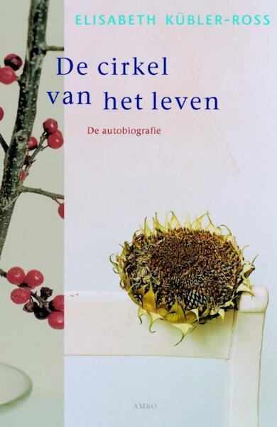 Cirkel van het leven - Elisabeth Kubler-Ross (ISBN 9789026326257)