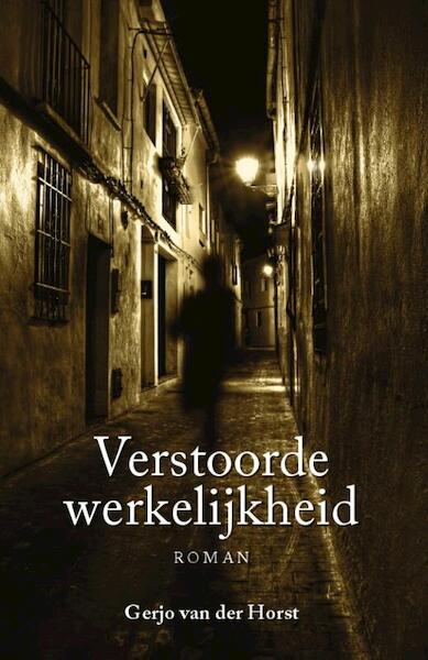 Verstoorde werkelijkheid - Gerjo van der Horst (ISBN 9789051797671)