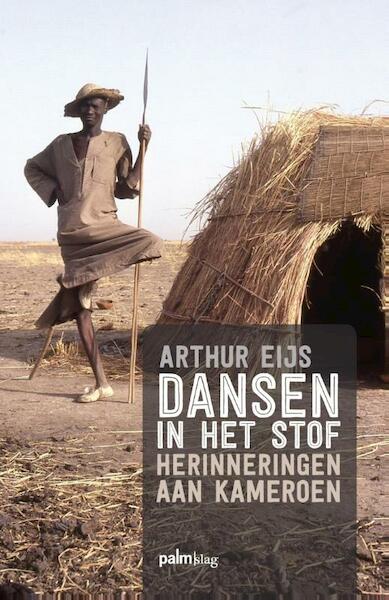 Dansen in het stof - Arthur Eijs (ISBN 9789491773198)