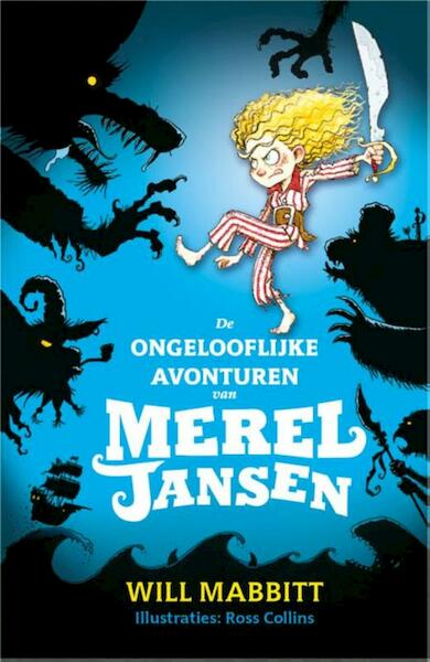 De ongelooflijke avonturen van Merel Jansen - Will Mabbitt (ISBN 9789020674330)