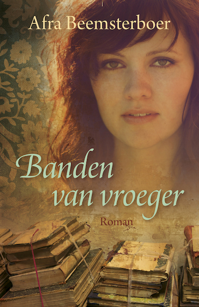 Banden van vroeger - Afra Beemsterboer (ISBN 9789401907101)