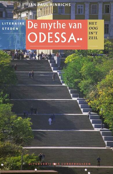 De mythe van Odessa - Jan Paul Hinrichs (ISBN 9789059372948)
