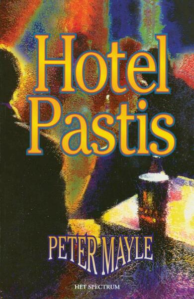 Hotel Pastis - P. Mayle (ISBN 9789027466075)