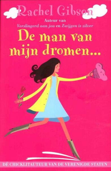 De man van mijn dromen - Rachel Gibson (ISBN 9789045200521)