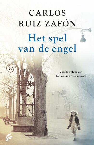 Het spel van de engel - Carlos Ruiz Zafón (ISBN 9789044970043)