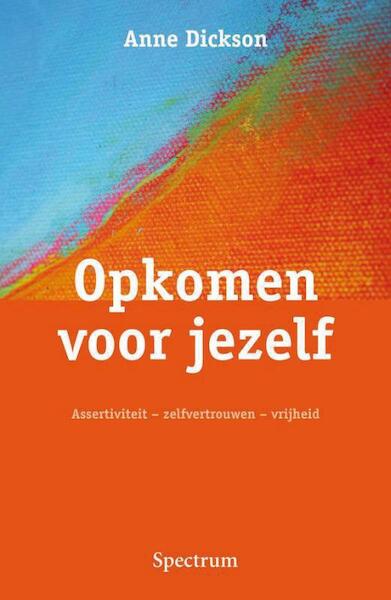 Opkomen voor jezelf - Anne Dickson (ISBN 9789000331925)