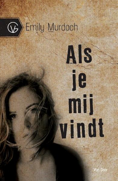 Als je mij vindt - Emily Murdoch (ISBN 9789000313815)