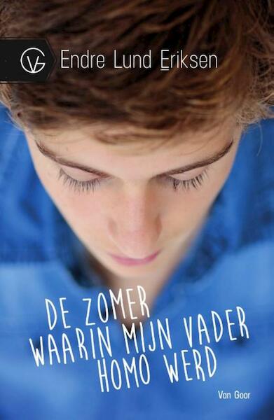 De zomer waarin mijn vader homo werd - Endre Lund Eriksen (ISBN 9789000329571)