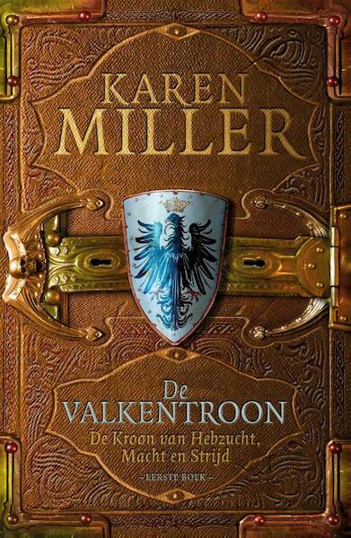 De valkentroon - Karen Miller (ISBN 9789024566877)