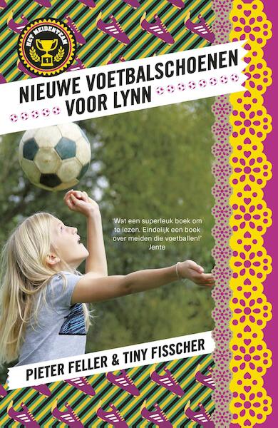 Nieuwe voetbalschoenen voor Lynn - Pieter Feller, Tiny Fisscher (ISBN 9789024569632)