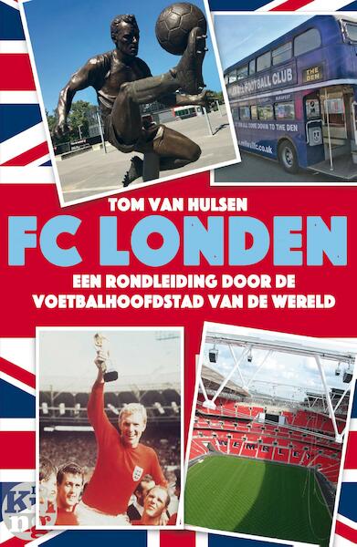 FC Londen - Tom van Hulsen (ISBN 9789462970731)