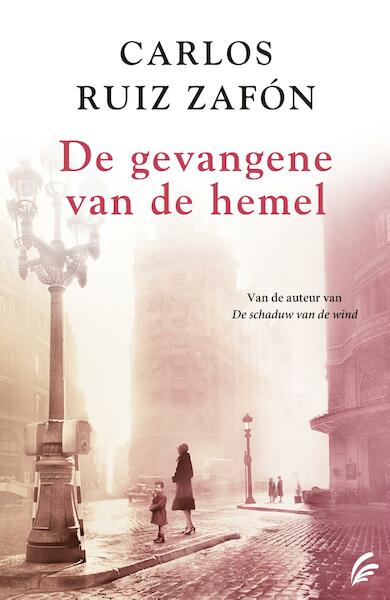 De gevangene van de hemel - Carlos Ruiz Zafón (ISBN 9789056725938)